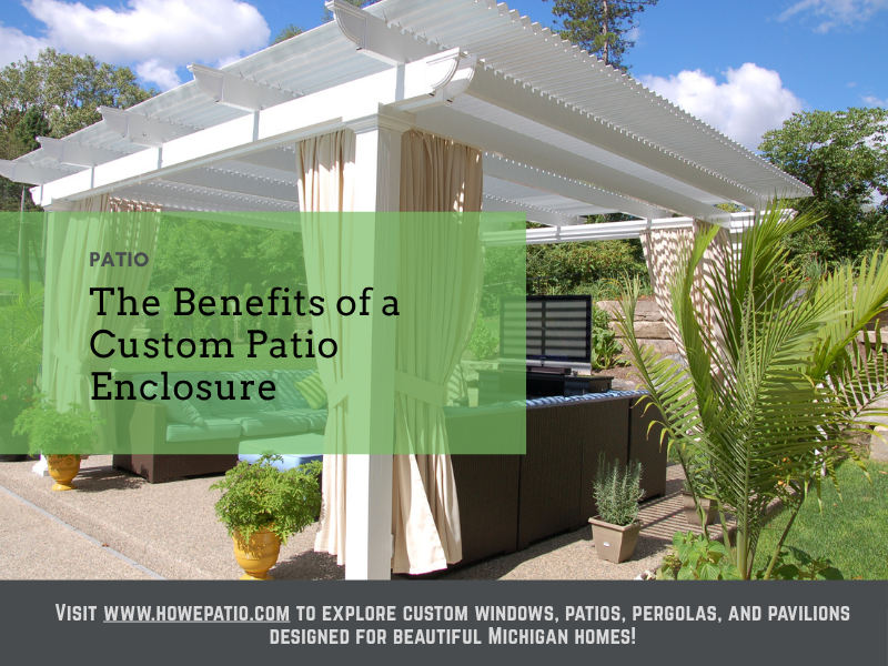 The Benefits of a Custom Patio Enclosure