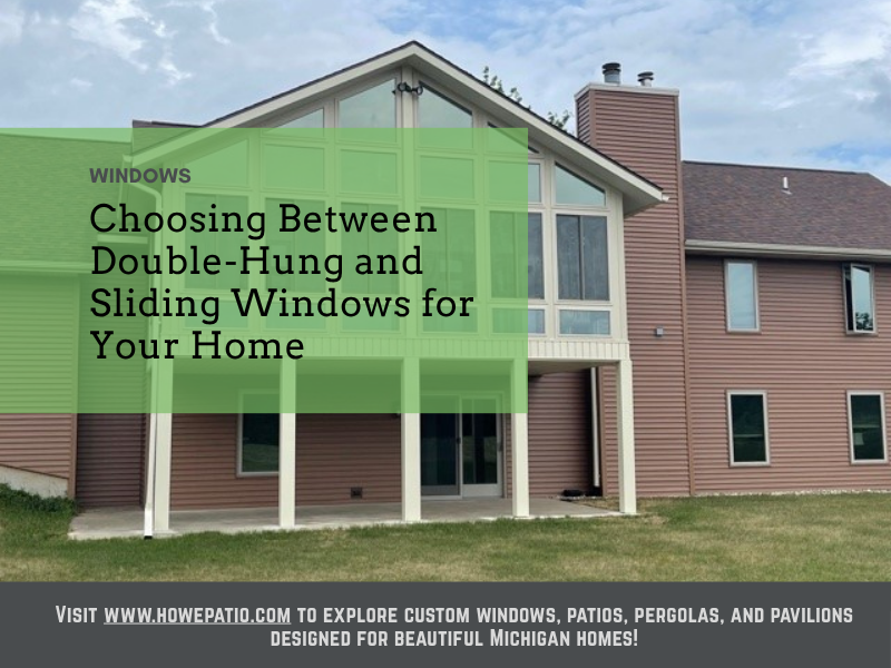 Choosing Between Double-Hung and Sliding Windows for Your Home