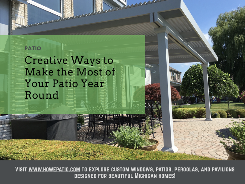 Creative Ways to Make the Most of Your Patio Year Round