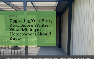 Upgrading Your Entry Door Before Winter What Michigan Homeowners Should Know